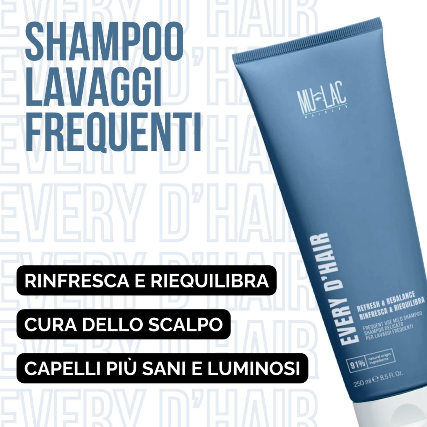 Every d'Hair Rinfresca & Riequilibra Shampoo Delicato Per Lavaggi Frequenti